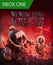 We Were Here Forever Xbox One