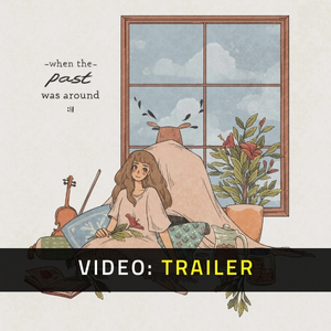 When The Past Was Around Trailer del Video