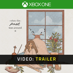 When The Past Was Around Trailer del Video