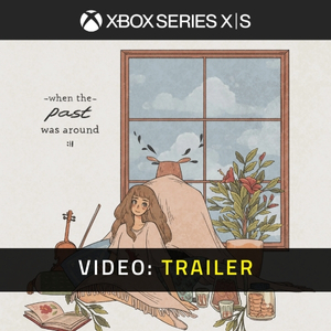 When The Past Was Around Trailer del Video