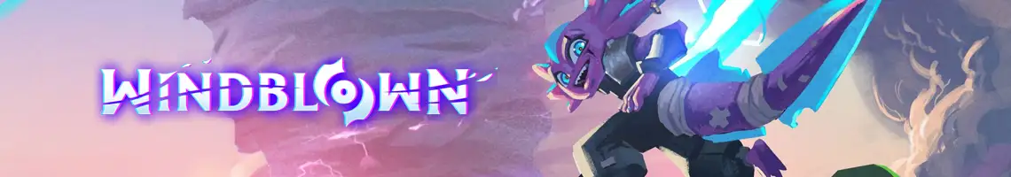 IL DUNGEON CRAWLER PIÙ VELOCE: WINDBLOWN