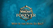 WoW Forever: cos’è Classic+ e perché c’è così tanto hype?