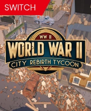 World War 2 City Rebirth Tycoon Switch