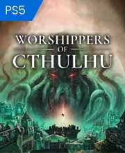 Worshippers of Cthulhu Playstation 5