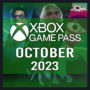 Xbox Game Pass ottobre 2023: Programma dei Titoli Confermati