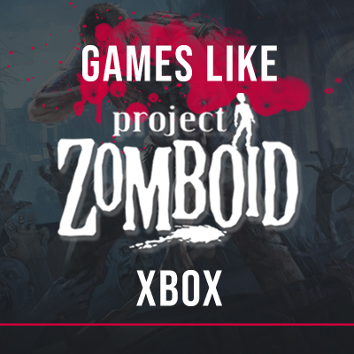 Giochi Xbox Come Project Zomboid