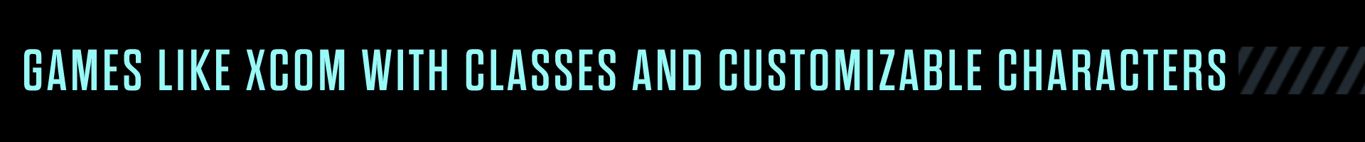 Giochi Simili a XCOM con Classi e Personaggi Personalizzabili