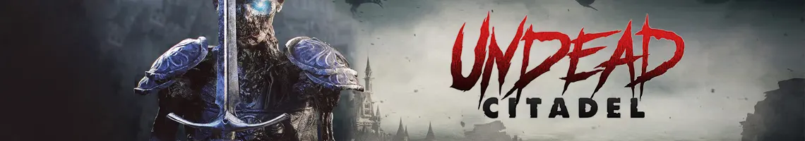 UN GIOCO DI ZOMBIE IN VR NEL MEDIOEVO: UNDEAD CITADEL