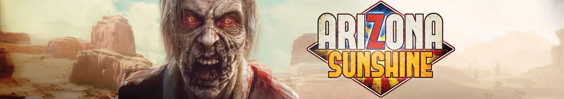 IL RITORNO DEL LEGGENDARIO SHOOTER ZOMBIE IN REALTÀ VIRTUALE: ARIZONA SUNSHINE REMAKE VR