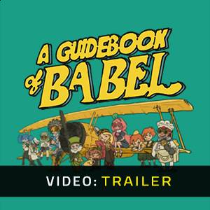 A Guidebook of Babel Video Trailer