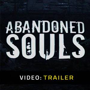 Abandoned Souls - Trailer