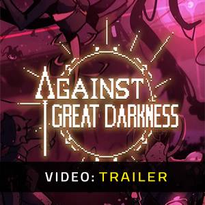 Against Great Darkness - Trailer