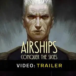 Airships Conquer the Skies - Trailer Video