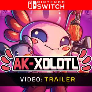 AK-xolotl Video Nintendo Switch - Trailer
