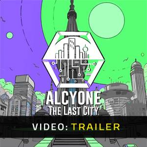 Alcyone: The Last City – Trailer