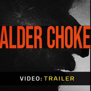 Alder Choke Trailer del video