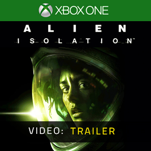 Alien Isolation Xbox One - Video Trailer