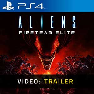 Aliens Fireteam Elite PS4 Video Trailer