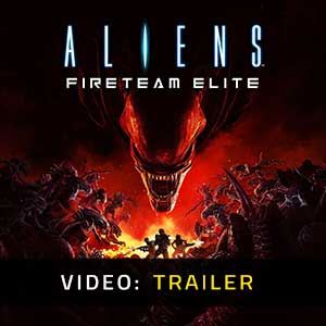 Aliens Fireteam Elite Video Trailer