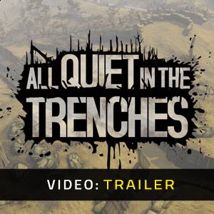 All Quiet in the Trenches - Trailer