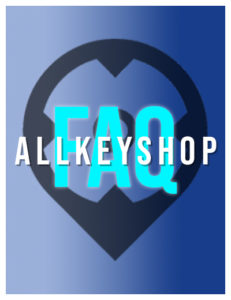 ALLKEYSHOP FAQ: Cosa faccio se la chiave che ho comprato non funziona?