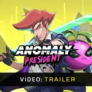 Anomaly President – Trailer