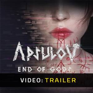 Apsulov End of Gods Trailer del Video