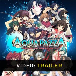 AQUAPAZZA: Aquaplus Dream Match - Trailer del Video