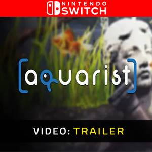 Aquarist - Trailer Video