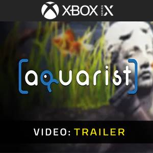 Aquarist - Trailer Video
