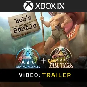 ARK Bob’s Bundle Xbox Series - Video Trailer