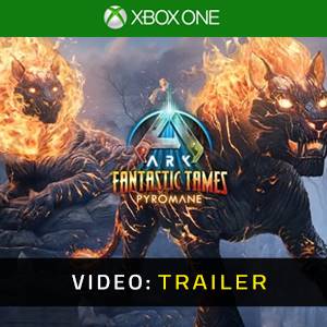 ARK Fantastic Tames Pyromane Xbox One - Trailer