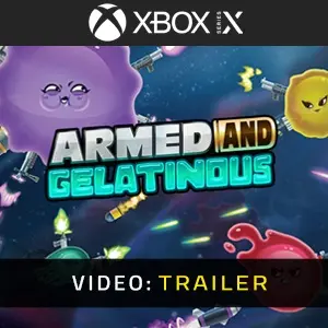 Armed and Gelatinous Xbox Series - Video Trailer
