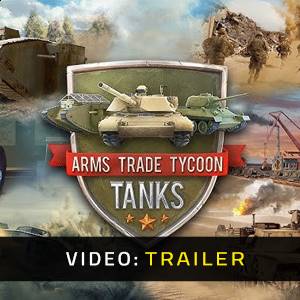 Arms Trade Tycoon Tanks - Trailer