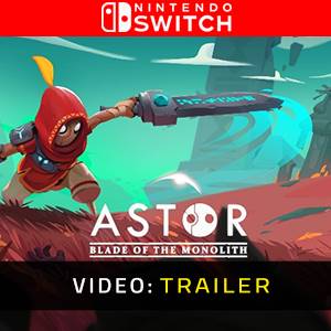 Astor Blade of the Monolith Nintendo Switch - Trailer
