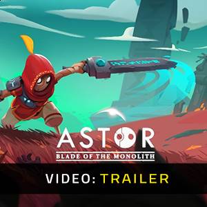 Astor Blade of the Monolith - Trailer