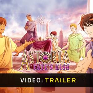 Astoria: Fate's Kiss Trailer del Video