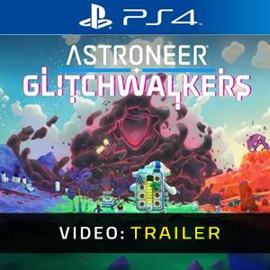 ASTRONEER Glitchwalkers PS4 - Trailer Video