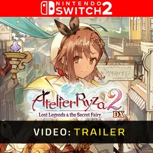 Atelier Ryza 2: Lost Legends & the Secret Fairy DX Nintendo Switch 2 - Trailer