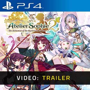 ATELIER SOPHIE 2 THE ALCHEMIST OF THE MYSTERIOUS DREAM PS4- Trailer