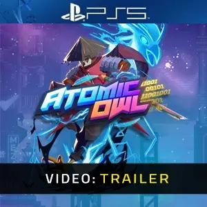 Atomic Owl PS5 - Trailer
