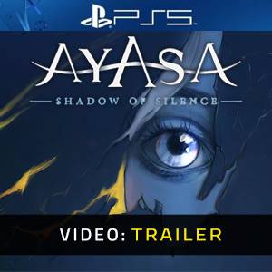 Ayasa: Shadows of Silence PS5 - Trailer del Video