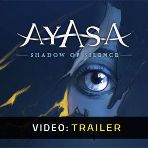 Ayasa: Shadows of Silence - Trailer del Video