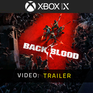 Back 4 Blood Xbox Series X Video Trailer
