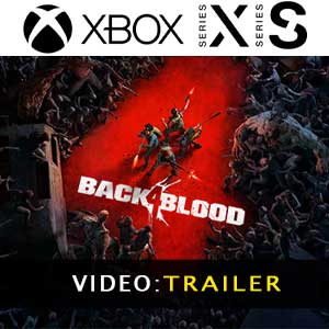 Back 4 Blood Xbox series Video Trailer