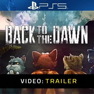 Back to the Dawn Trailer del Video