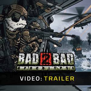 Bad 2 Bad: Apocalypse Trailer del Video