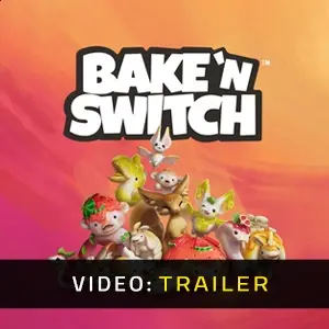 Bake 'n Switch - Trailer