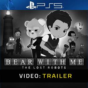 Bear With Me: The Lost Robots PS5 - Trailer