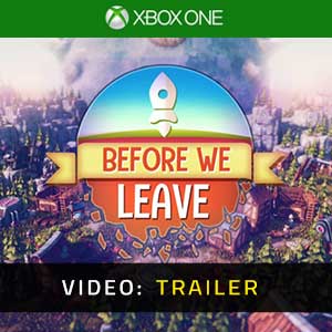 Before We Leave Xbox One Video Trailer